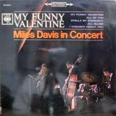 Miles Davis ‎– My Funny Valentine - Miles Davis In Concert (Columbia ‎– YS-471-C) 1St Press FLIPBACK COVER  ( LP )