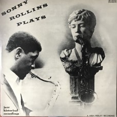 Sonny Rollins Quintet, Thad Jones And His Ensemble ‎– Sonny Rollins Plays (Jazz Historical Recordings ‎– HR-106-EV)  MONO  ( LP )